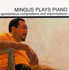 Charles Mingus  _ Mingus Plays Piano