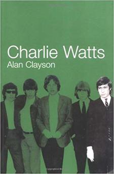 Charlie Watts _ Alan Clayson
