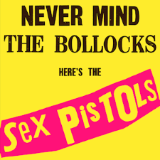 Sex Pistols _ Never Mind the Bollocks, Here's the Sex Pistols