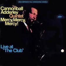Mercy, Mercy, Mercy! Live at "The Club"