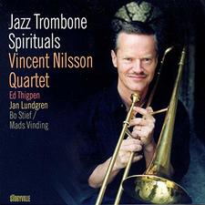 Vincent Nilsson _ Jazz Trombone Spirituals