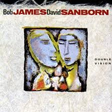 Bob James / David Sanborn _ Double Vision