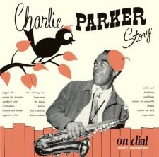 Charlie Parker _ Charlie Parker Story On Dial Volume 1: Westcoast Days