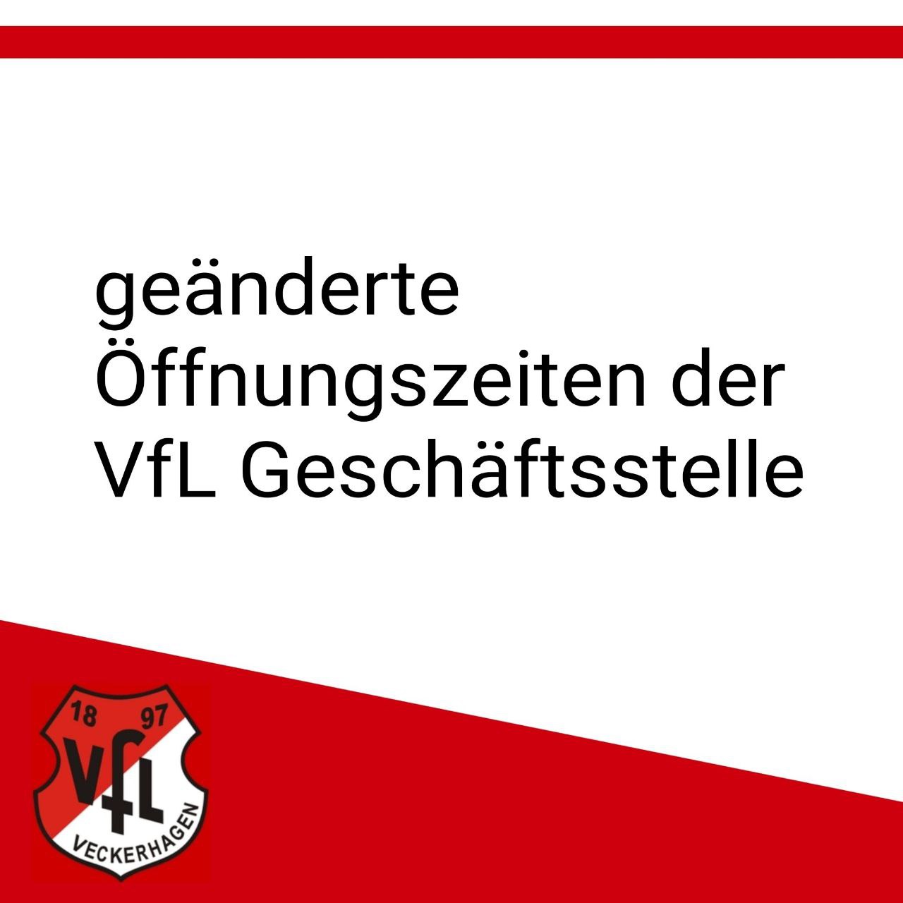 Geänderte Öffnungszeiten der VfL Geschäftsstelle