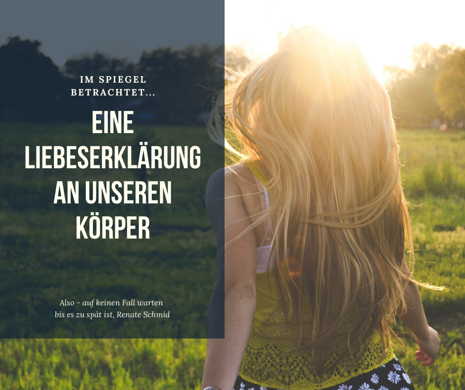 Eine Liebeserklärung an unseren Körper