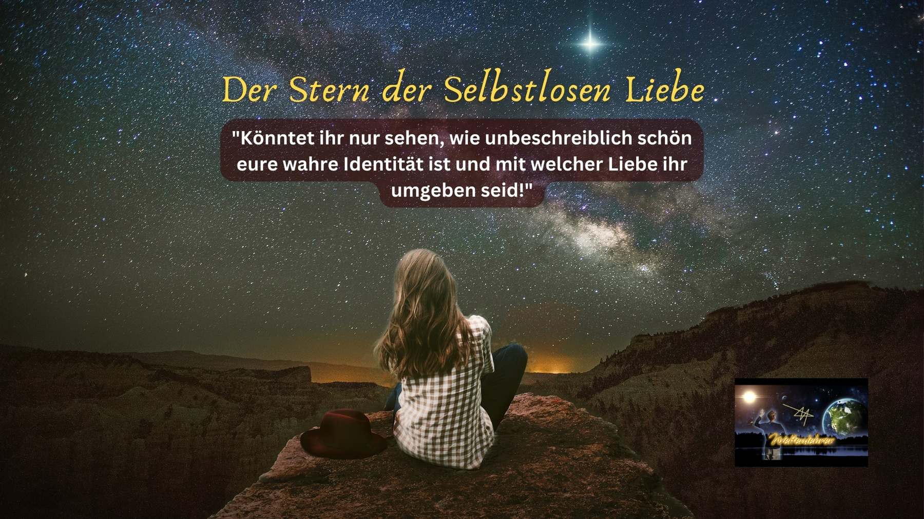 Der Stern der Selbstlosen Liebe: Entdecke Deine Wahre Identität !