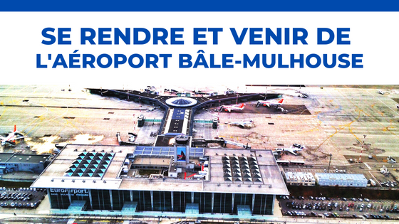 Venir de l'aéroport de Bâle-Mulhouse