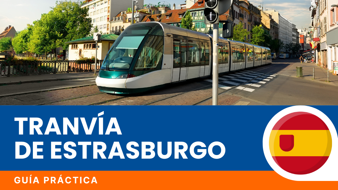 Tranvía de Estrasburgo: precios, billetes y guía práctica para moverse por la ciudad