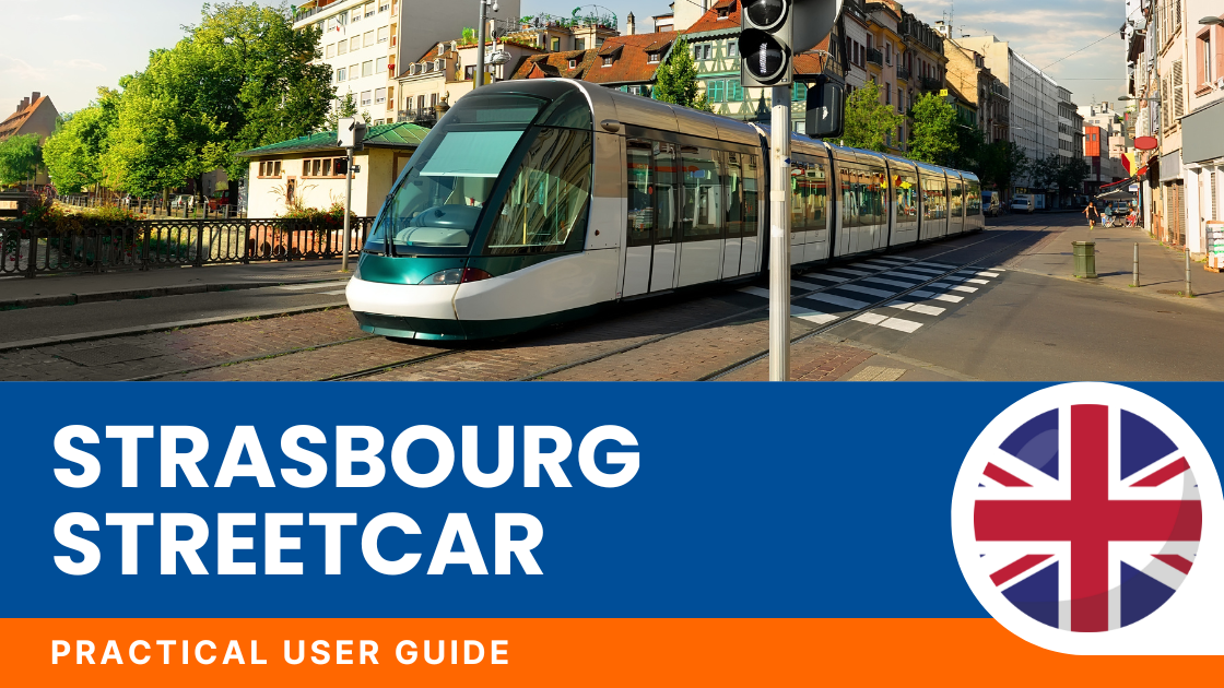 Strasbourg Streetcar: Practical user guide