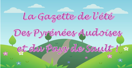 Gazette de l'été du Pays de Sault et des Pyrénées Audoises
