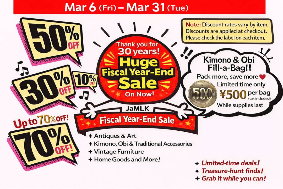 Discover Treasures at JaMLK’s 30th Anniversary Fiscal Year-End Sale in Komatsu, Japan | Up to 70% OFF Antiques, Kimono & Vintage Finds