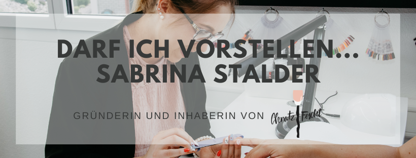 Sabrina Stalder: Das Gesicht hinter ChratzFescht - Dein Nagelstudio in Ruswil