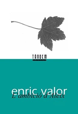 La portada de la novela. La ambición de Aleix, novela de   Enric Valor y Vives (Castalla, 22 de agosto de 1911 - Valencia, 13 de enero de 2000) fue un escritor y gramático valenciano. 