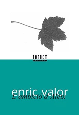“La ambición de Aleix de Enric valor” es una novela escrita en valenciano, que apareció allá por los años 60. 
