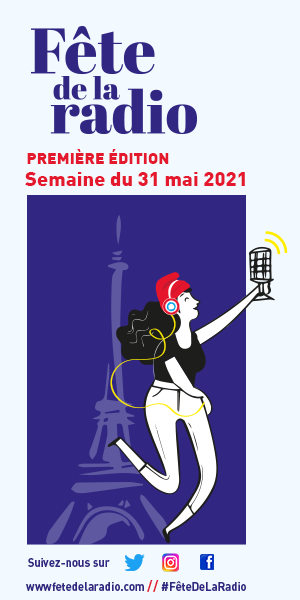 Fête de la Radio, semaine du 31 mai 2021