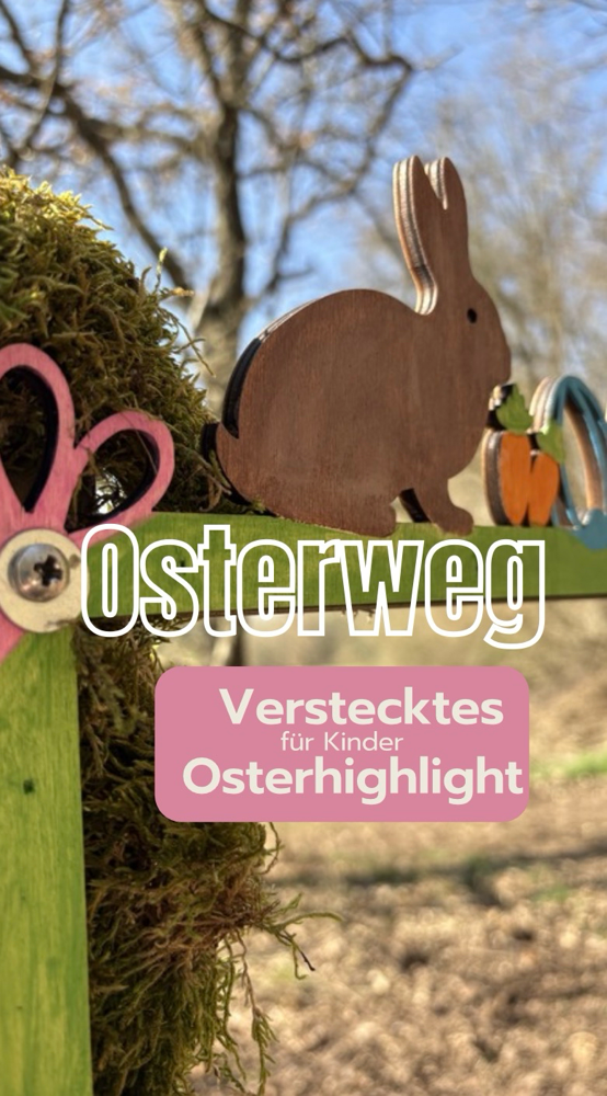 Osterweg Dickesbach mit Kindern – kleiner Familienausflug mit Überraschung