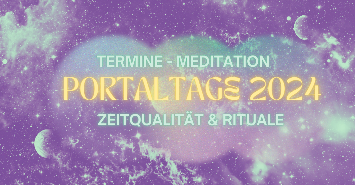 Portaltage 2024 als Zeitqualität nützen Daniela Hutter