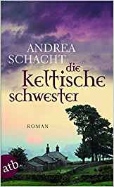 Andrea Schacht, Die Keltische Schwester