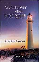 Christine Lawens, Weit hinter dem Horizont