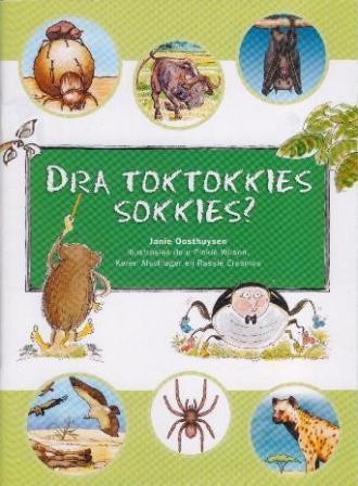 "Dra toktokkies sokkies" deur Janie Oosthuysen.