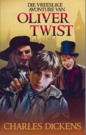 Hierdie Dickens-verhaal is in Afrikaans vertaal as "Die vreeslike avonture van Oliver Twist".