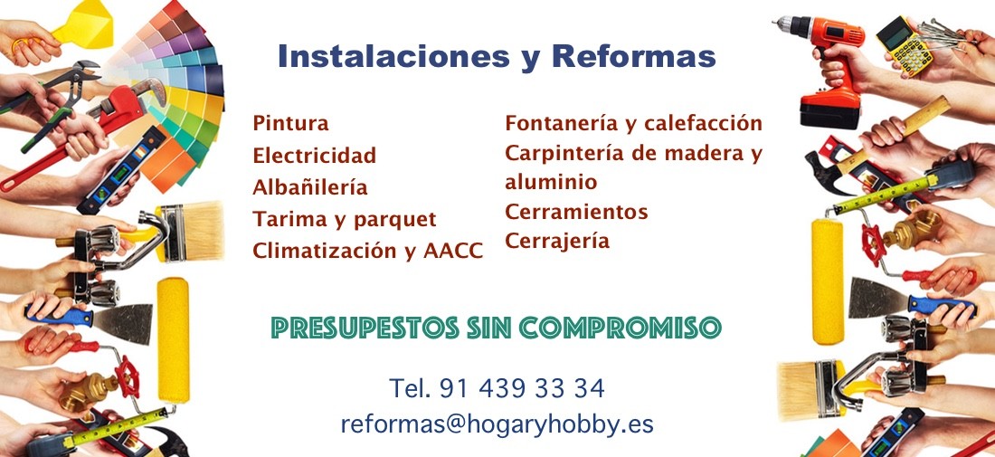 Si necesitas hacer obras o reformas en tu vivienda o local, puedes contactar con nosotros el el Teléfono 914393334 o en el correo reformas@hogaryhobby.es - Trabajamos todos los sectores desde 1978. Presupuestos sin compromiso.