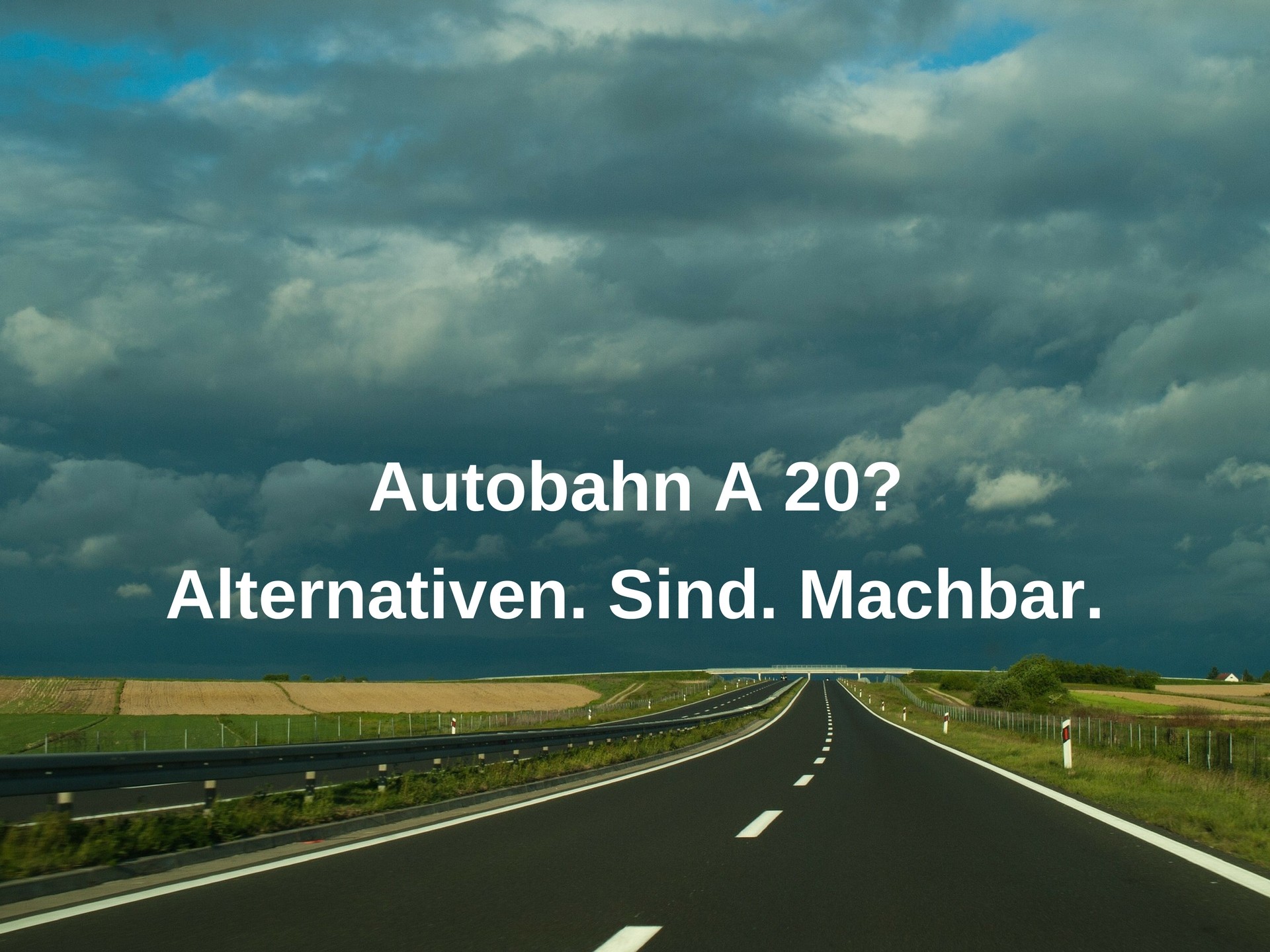 Autobahn A 20 „Es geht um unser Leben!“ a20themenblaetters Webseite!