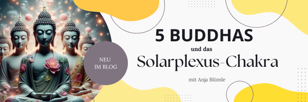 5 Buddhas und das Solarplexus-Chakra