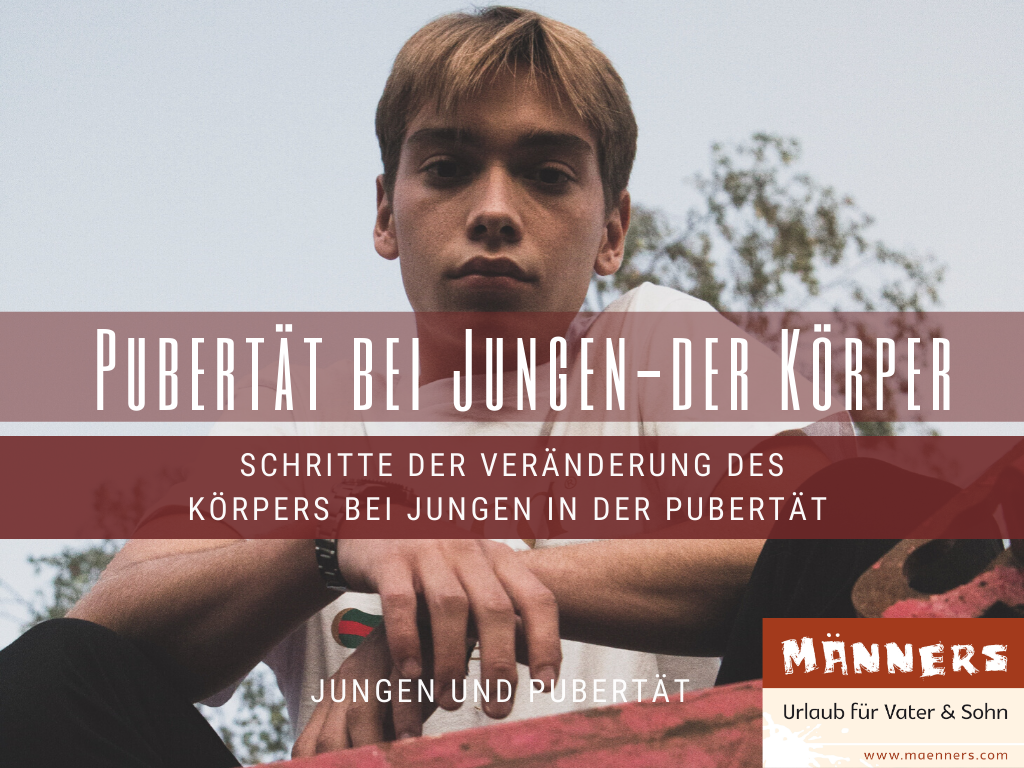 Pubertatsmerkmale Auf Dem Weg Zum Mann Urlaub Fur Vater Sohn By Manners