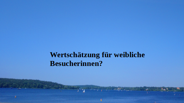Strandbad Wannsee- Keine Wertschätzung für weibliche Besucherinnen?