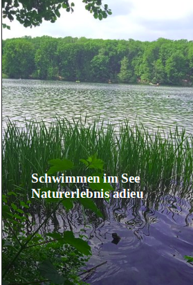 Schwimmem im See- Naturerlebnis adieu