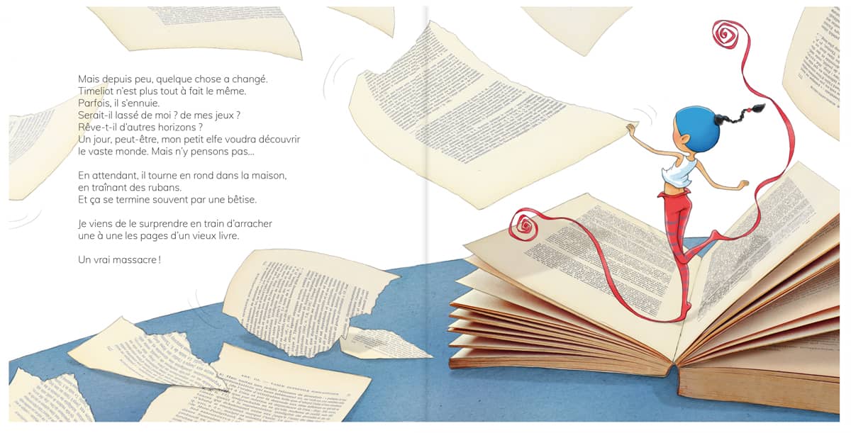 Extrait de l'album jeunesse Timeliot - Ma vie, mon elfe ! Timeliot arrache les pages d'un livre. Elles volent partout