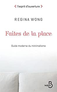 3 choses apprises en lisant "Faites de la place" de Regina Wong