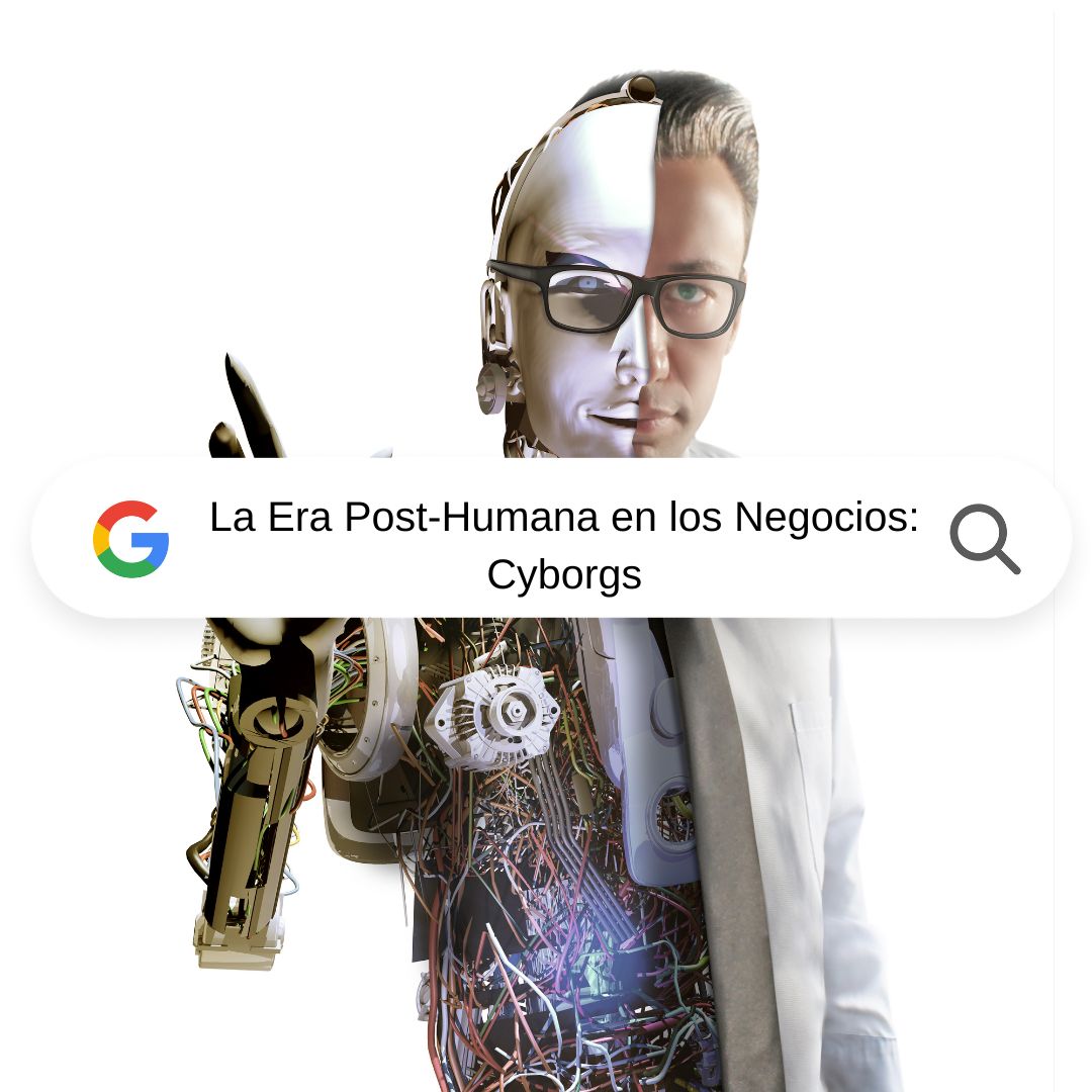 La Era Post-Humana en los Negocios: Cyborgs Liderando Startups