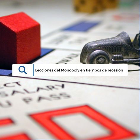 El juego del Monopoly: Lecciones esenciales para las empresas en tiempos de recesión económica