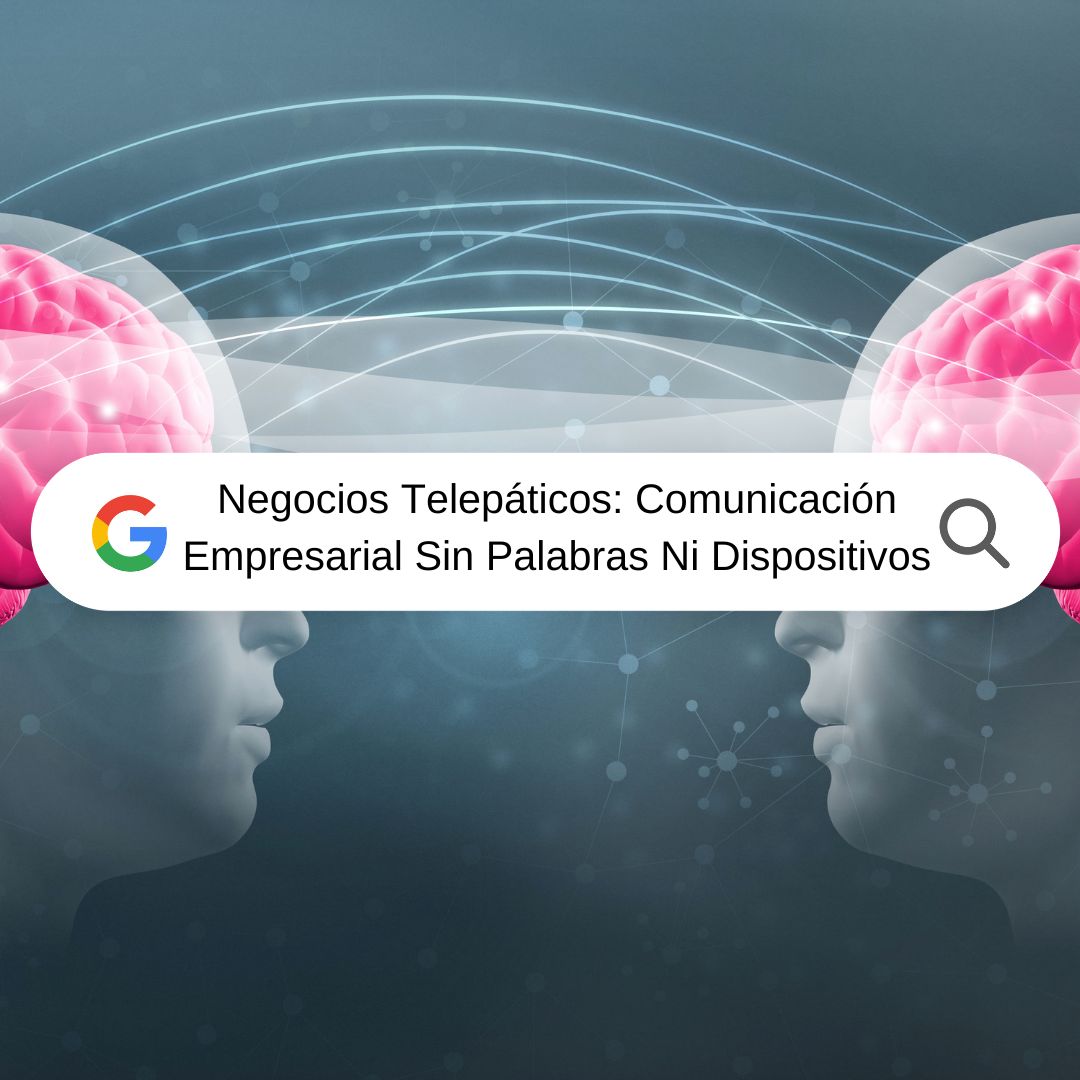 Negocios Telepáticos: Comunicación Empresarial Sin Palabras Ni Dispositivos