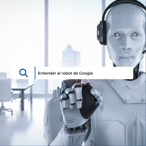 Entender al robot de Google