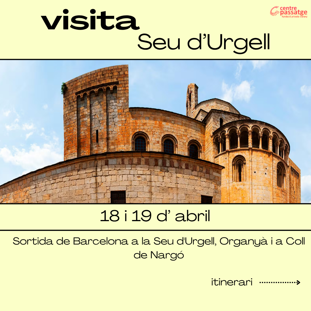Apunta't a la Visita a la Seu d' Urgell