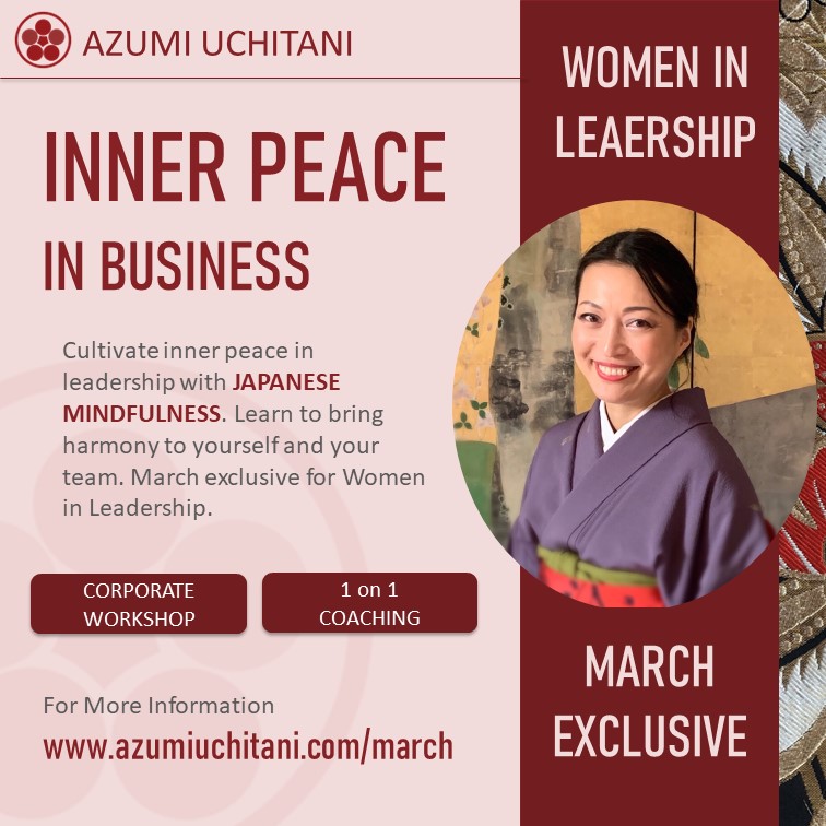 March Exclusive | Women in Leadership | Book Online Coaching with Japanese Mindfulness & Create Inner Peace in Business