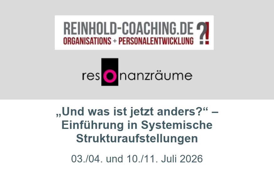 „Und was ist jetzt anders?“ – Einführung in Systemische Strukturaufstellungen