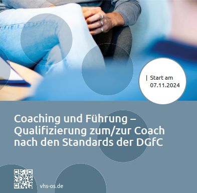 "Coaching und Führung – Qualifizierung zum/zur Coach nach den Standards der DGfC" - Infoveranstaltung, 09. Oktober 2024