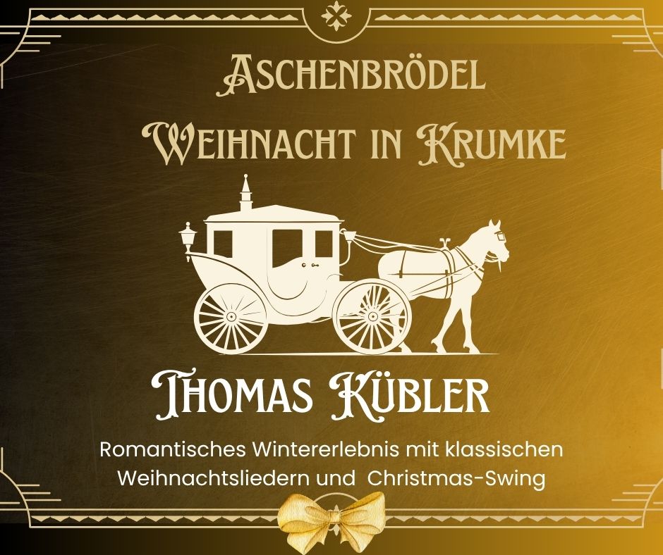 „Aschenbrödel-Weihnacht“ mit Thomas Kübler im Kavaliershaus Krumke