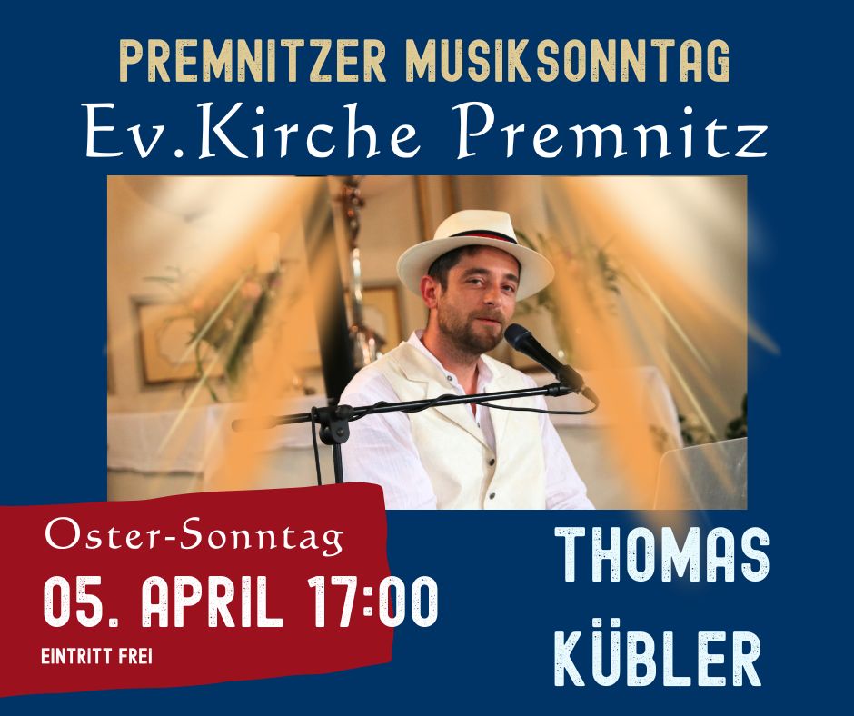 Osterkonzert Premnitz 2026: „O Freudenzeit“ mit Thomas Kübler