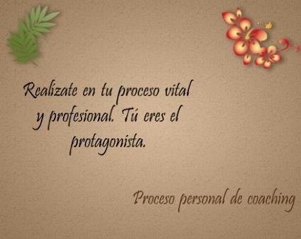 Realízate en tu proceso vital y profesional. Tú eres el protagonista.