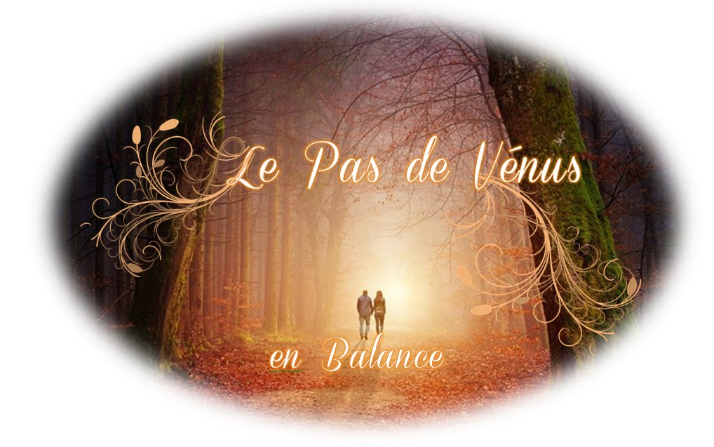 Le pas de Vénus en Balance du 13 octobre au 6 novembre
