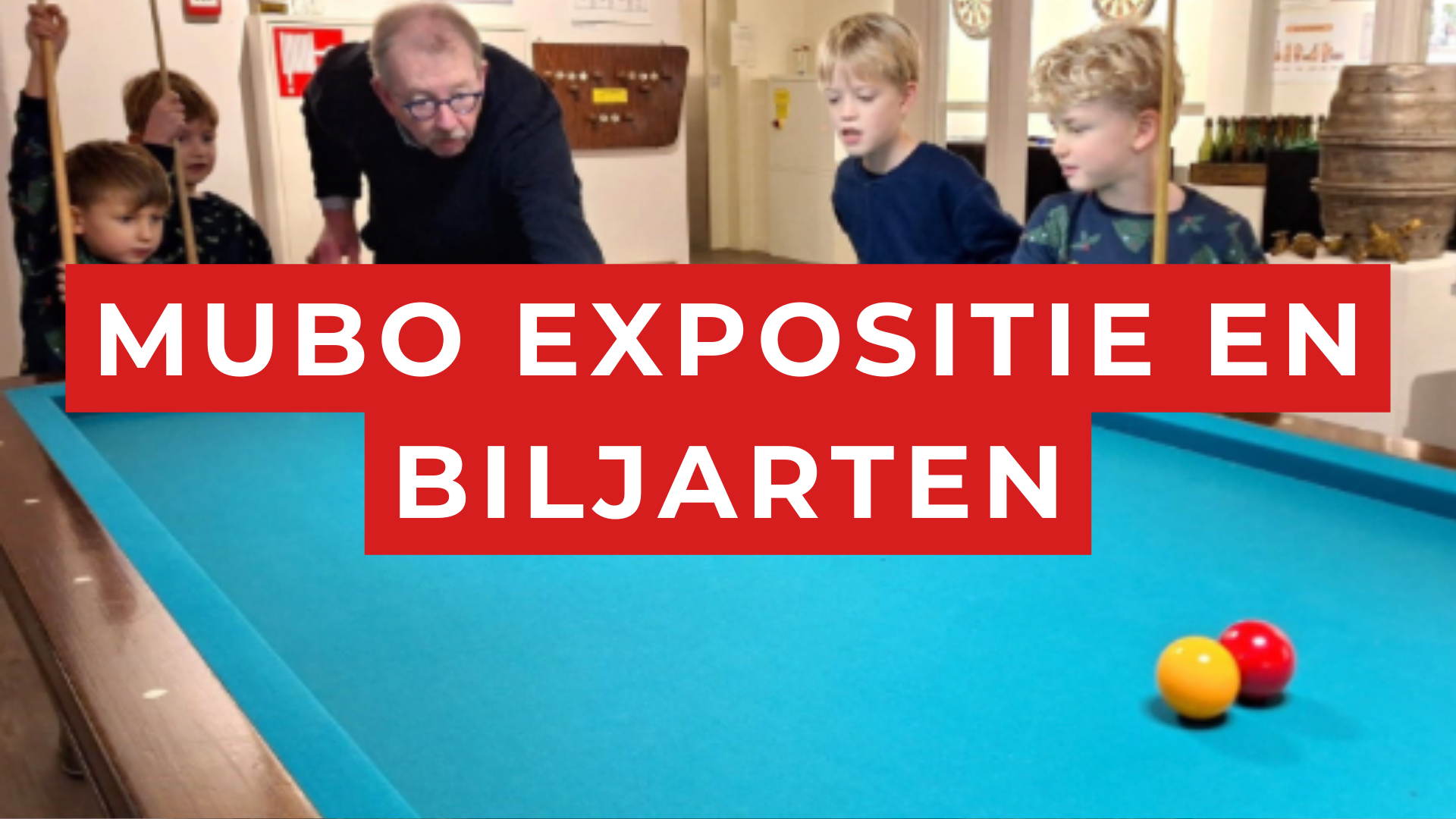 MUBO Expositie en Biljarten