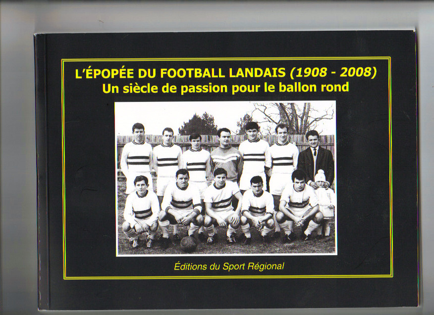 L'Histoire du Football Landais (Merci Mr Collard)