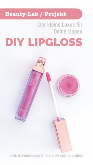 DIY Lipgloss - Luxus für die Lippen