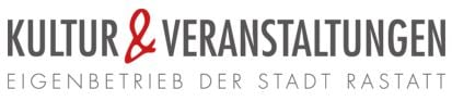 Kultur & Veranstaltungen Eigenbetrieb der Stadt Rastatt
