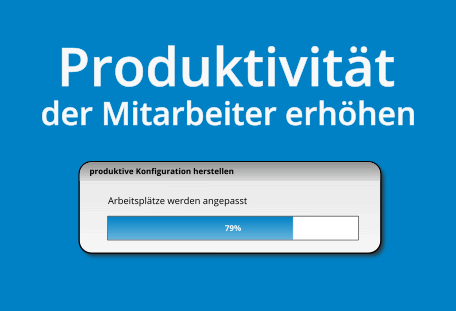 Produktivität der Mitarbeiter erhöhen